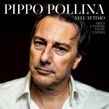 LP Pippo Pollina: Nell'attimo - Dieci Canzoni fatte a mano