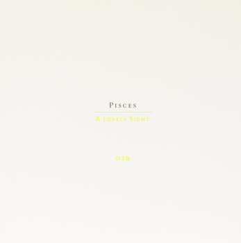 LP Pisces: A Lovely Sight