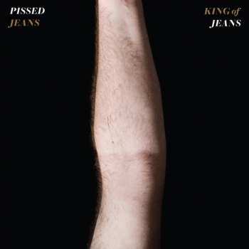 LP Pissed Jeans: King Of Jeans