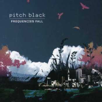 Album Pitch Black: Frequencies Fall