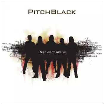 Pitchblack: Designed To Dislike