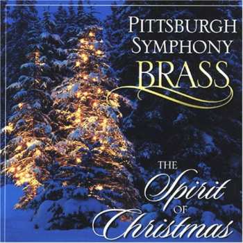 Album Pittsburgh Symphony Brass: The Spirit Of Christmas