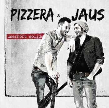 LP Pizzera & Jaus: Unerhört Solide