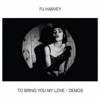 Album PJ Harvey: To Bring You My Love - Demos