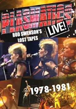 Album Plasmatics:  Live! Rod Swenson's Lost Tapes 1978-1981