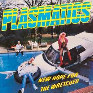 LP Plasmatics: New Hope For The Wretched CLR