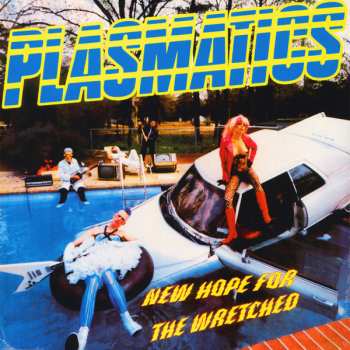 LP Plasmatics: New Hope For The Wretched