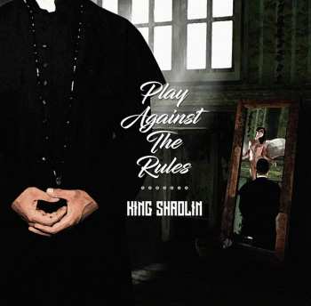 Album King Shaolin: Play Against the Rules