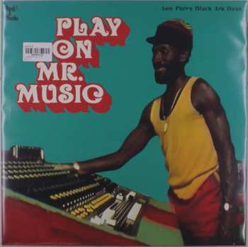 Album Play On Mr. Music: Lee Perry Black Ark Days: Play On Mr. Music: Lee Perry Black Ark Days