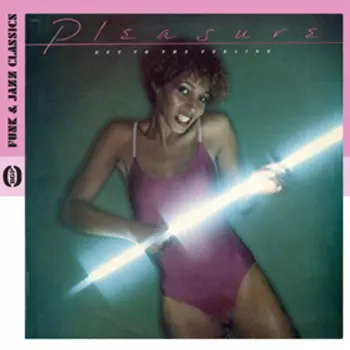 Pleasure: Get To The Feeling