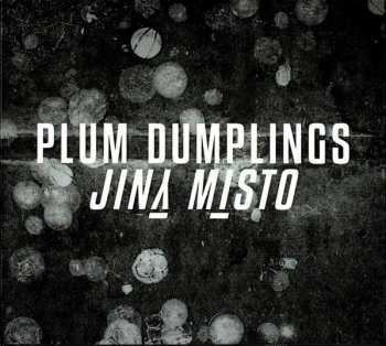 Album Plum Dumplings: Jiný Místo