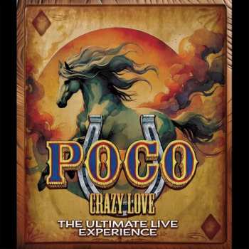Album Poco: Crazy Love: The Ultimate Live Experience