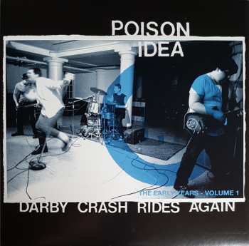 LP Poison Idea: Darby Crash Rides Again: The Early Years, Volume 1