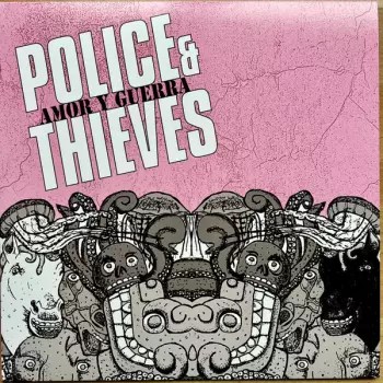 Police & Thieves: Amor Y Guerra