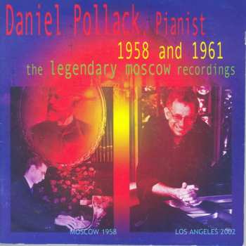 Album Pollack,daniel / Prokofiev / Chopin / Liszt: 1958 & 1961: Legendary Moscow Recordings