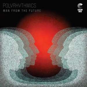 LP Polyrhythmics: Man From the Future 