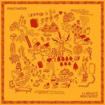 LP Ponctuation: La Réalité Nous Suffit