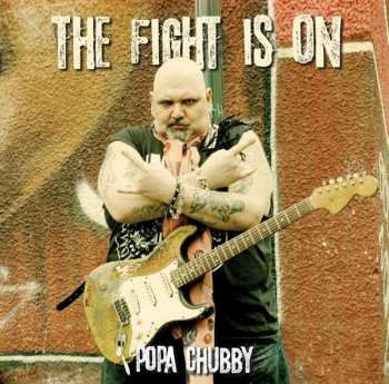 2LP Popa Chubby: The Fight Is On