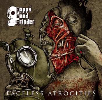 Album Poppy Seed Grinder: Faceless Atrocities