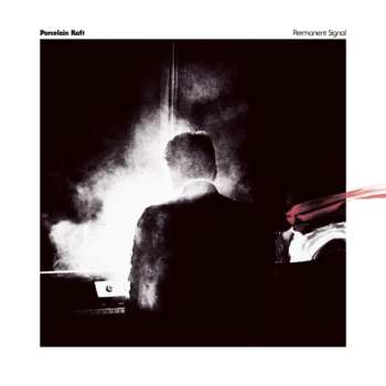CD Porcelain Raft: Permanent Signal