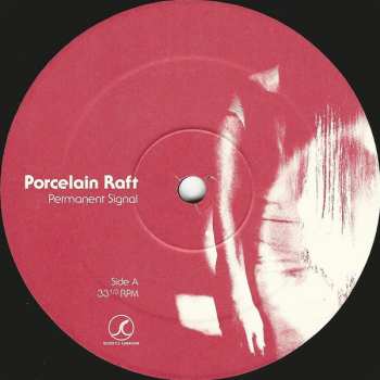 LP Porcelain Raft: Permanent Signal