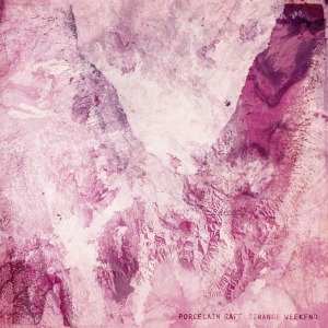 Album Porcelain Raft: Strange Weekend