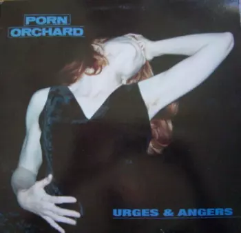 Porn Orchard: Urges & Angers