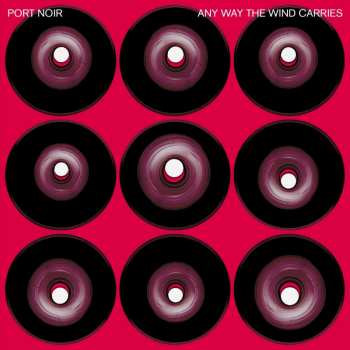 Album Port Noir: Any Way The Wind Carries
