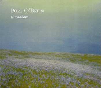 CD Port O'Brien: Threadbare