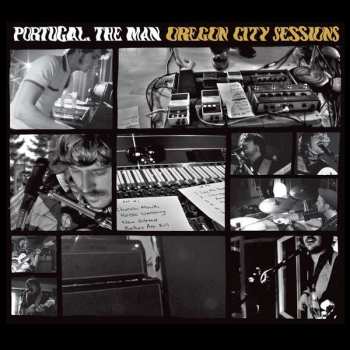 Album Portugal. The Man: Oregon City Sessions