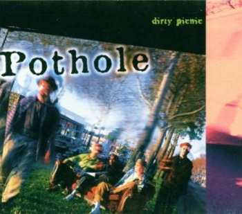 CD Pothole: Dirty Picnic