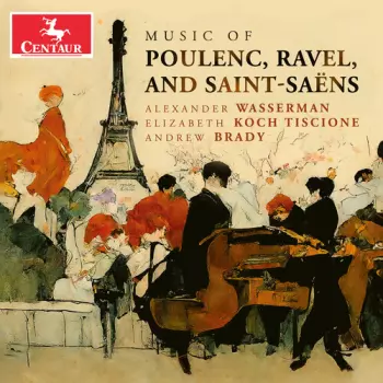 Maurice Ravel: Music Of Poulenc, Ravel And Saint-Saëns