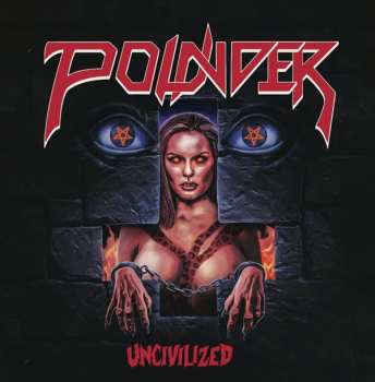 LP Pounder: Uncivilized 