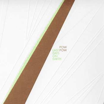 Album Pow Pow: Last Days On Earth