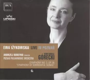 Poznań Philharmonic Orchestra: Symphony No. 3 Symphony Of Sorrowful Songs