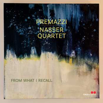 Album Premazzi / Nasser Quartet: From What I Recall