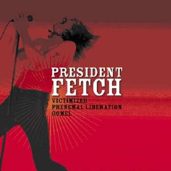 Album President Fetch: 7-victimized