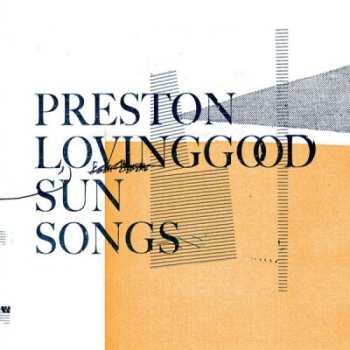 Album Preston Lovinggood: Sun Songs