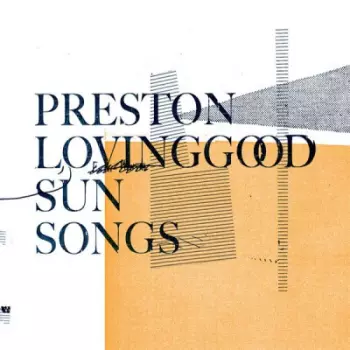 Preston Lovinggood: Sun Songs