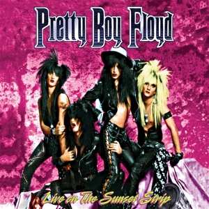 Album Pretty Boy Floyd: Live On The Sunset Strip