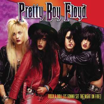 Album Pretty Boy Floyd: Rock And Roll (Is Gonna Set The Night On Fire)