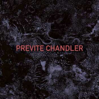 Album Previte Chandler: Previte Chandler