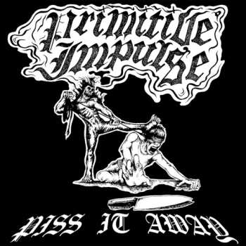 Album Primitive Impulse: Piss It Away