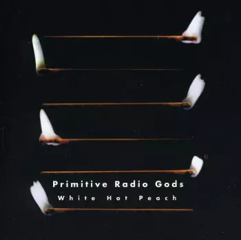 Primitive Radio Gods: White Hot Peach