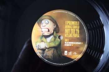 LP Primus: Animals Should Not Try To Act Like People LTD