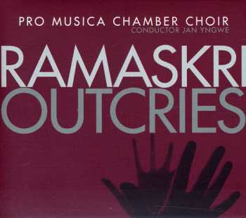 Album Pro Musica Chamber Choir: Ramaskri / Outcries