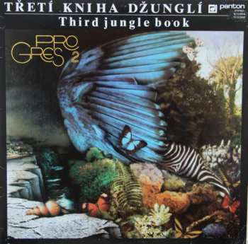 Album Progres 2: Třetí Kniha Džunglí = Third Jungle Book