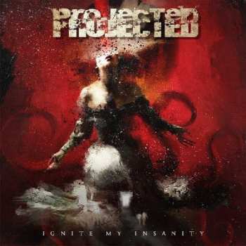 Album Projected: Ignite My Insanity