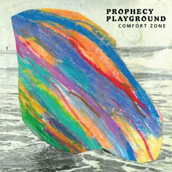 Prophecy Playground: Comfort Zone