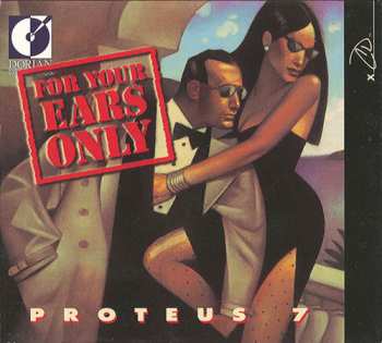 Album Proteus 7: For Your Ears Only